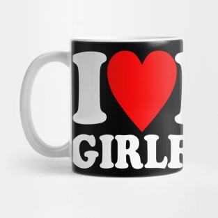 i love my girlfriend Mug